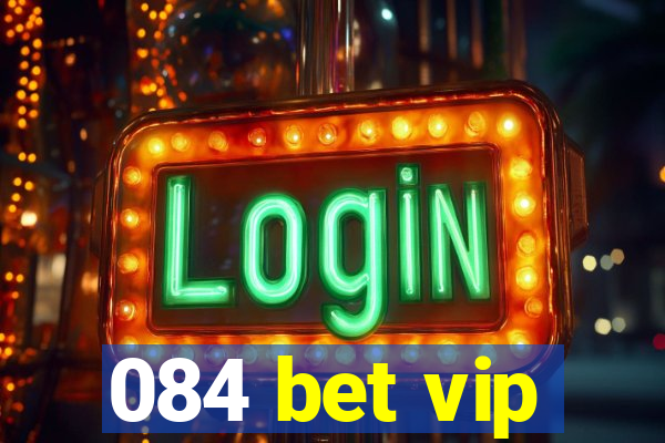 084 bet vip